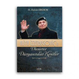 Aliya İzzetbegoviç’in Düşünce Dünyasından Kesitler İmbik Yayınları