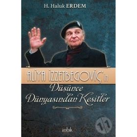 Aliya İzzetbegoviç’in Düşünce Dünyasından Kesitler İmbik Yayınları