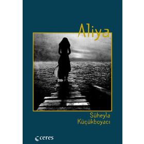 ALIYA - SÜHEYLA KÜÇÜKBOYACI