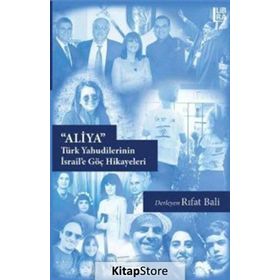 Aliya Türk Yahudilerinin İsrail'e Göç Hikayeleri - Rıfat Bali