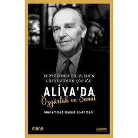 Aliya'da Özgürlük ve Sanat Muhammed Hâmid El-Ahmeri