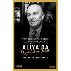 Aliya'da Özgürlük ve Sanat Muhammed Hâmid El-Ahmeri
