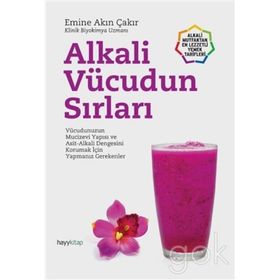 Alkali Vücudun Sırları - Emine Akın Çakır
