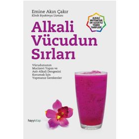 Alkali Vücudun Sırları - Emine Akın Çakır