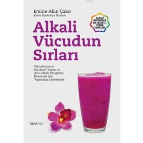 Alkali Vücudun Sırları - Emine Akın Çakır