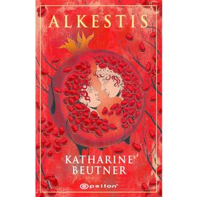 Alkestis - Katherine Beatner
