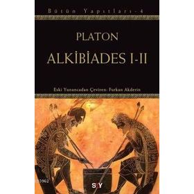 Alkibiades I - II - Platon(Eflatun)
