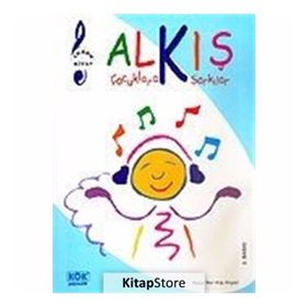 Alkış - Çocuklara Şarkılar - ayse nur kip akyol