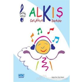 Alkış - Çocuklara Şarkılar - ayse nur kip akyol