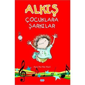 Alkış - Çocuklara Şarkılar - ayse nur kip akyol