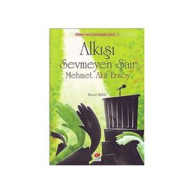 ALKIŞI SEVMEYEN ŞAİR - MEHMET AKIF ERSOY