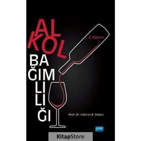 Alkol Bağımlılığı - Yıldırım B. Doğan