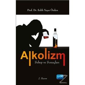 Alkolizm Sebep ve Sonuçları - Salih Yaşar Özden