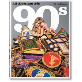 All - American Ads of the 90s - Ed. Jim Heiman
