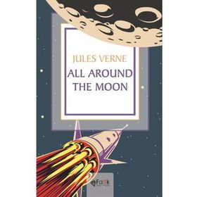 All Around The Moon - Jules Verne