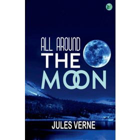 All Around The Moon - Jules Verne