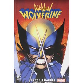 All New Wolverine Cilt: 1 - Tom Taylor