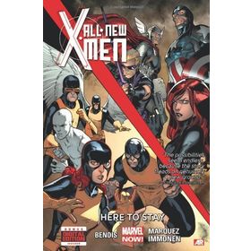 All-New X-Men Volume 2: Here to Stay - brian micheal bendis Stuart İmmonen David Marquez
