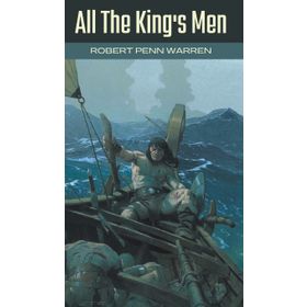 All the King’s Men - Robert Penn Warren