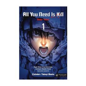 All You Need Is Kill 1 - Öldür Yeter - 1 - Kolektif