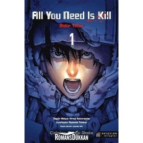 All You Need Is Kill 1 - Öldür Yeter - 1 - Kolektif