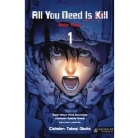 All You Need Is Kill - Öldür Yeter 1 - Hiroşi Sakurazaka