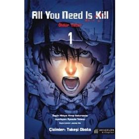 All You Need Is Kill - Öldür Yeter 1 - Hiroşi Sakurazaka