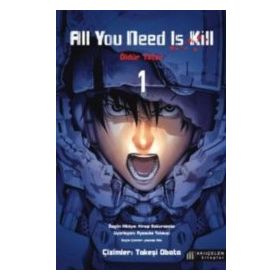 All You Need Is Kill - Öldür Yeter 1 - Hiroşi Sakurazaka