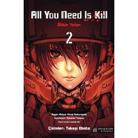 All You Need Is Kill - Öldür Yeter - 2 - Hiroşi Sakurazaka