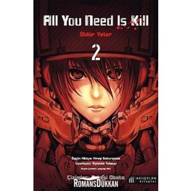 All You Need Is Kill - Öldür Yeter - 2 - Hiroşi Sakurazaka