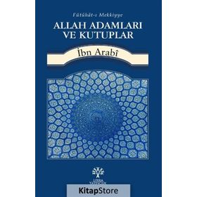 Allah Adamları ve Kutuplar - Muhyiddin İbni Arabi