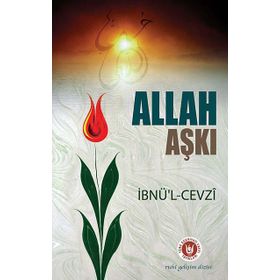 ALLAH AŞKI - İBNUL CEVZI