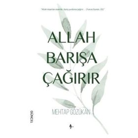 Allah Barışa Çağırır - Mehtap Gözükan