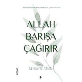 Allah Barışa Çağırır - Mehtap Gözükan
