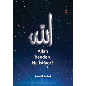 Allah Benden Ne İstiyor - İsmail Potuk
