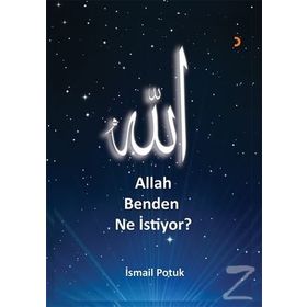 Allah Benden Ne İstiyor - İsmail Potuk