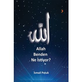 Allah Benden Ne İstiyor - İsmail Potuk