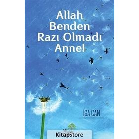 Allah Benden Razı Olmadı Anne! - İsa Can