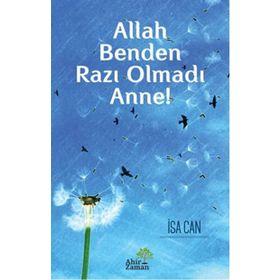 Allah Benden Razı Olmadı Anne! - İsa Can
