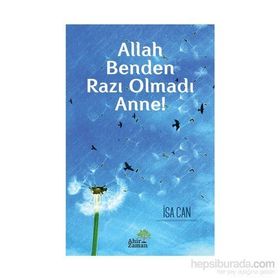 Allah Benden Razı Olmadı Anne! - İsa Can