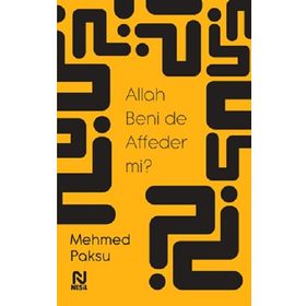 Allah Beni de Affeder mi? - Mehmed Paksu
