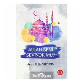 Allah Beni Seviyor Mu? - Asım Salih Yıldırım