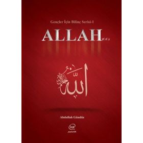 Allah (C.C) - Gençler İçin Bilinç Serisi 1 Abdullah Gündüz