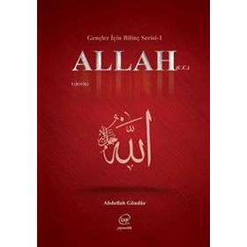 Allah (C.C) - Gençler İçin Bilinç Serisi 1 Abdullah Gündüz