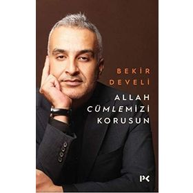 Allah Cümlemizi Korusun / Bekir Develi / Profil Yayıncılık