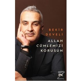 Allah Cümlemizi Korusun / Bekir Develi / Profil Yayıncılık