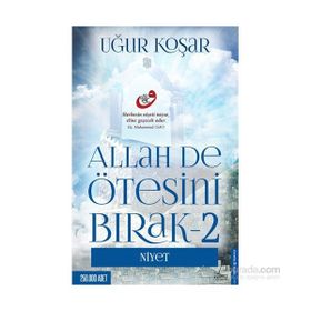 Allah De Ötesini Bırak 2 - Niyet Uğur Koşar