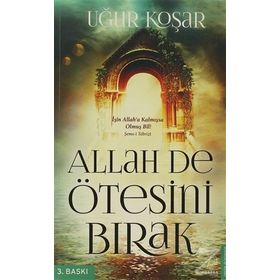 Allah De Ötesini Bırak - Uğur Koşar
