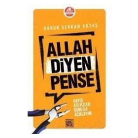 Allah Diyen Pense: Haydi Ateyizler Bunu da Açıklayın! - Harun Serkan Aktaş