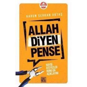 Allah Diyen Pense: Haydi Ateyizler Bunu da Açıklayın! - Harun Serkan Aktaş